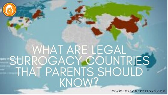 What Are Legal Surrogacy Countries That Parents Should Know