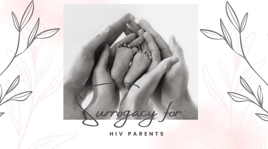 Surrogacy for Undetectable HIV Parents