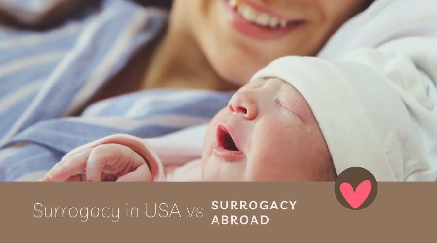 Surrogacy in USA vs Surrogacy Abroad